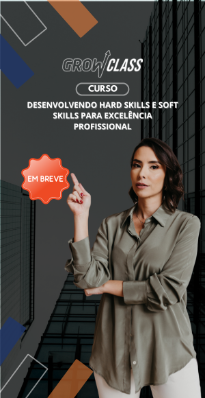 (300 x 580 px) Desenvolvendo Hard Skills e Soft Skills para Excelência Profissional